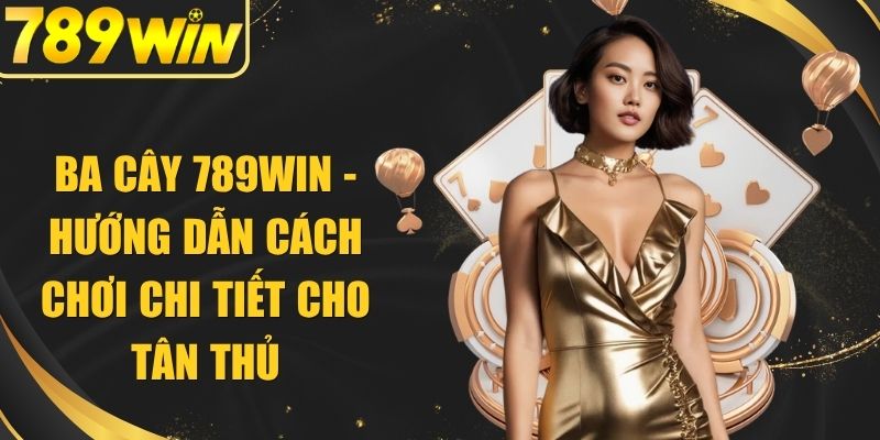 Ba Cây 789WIN