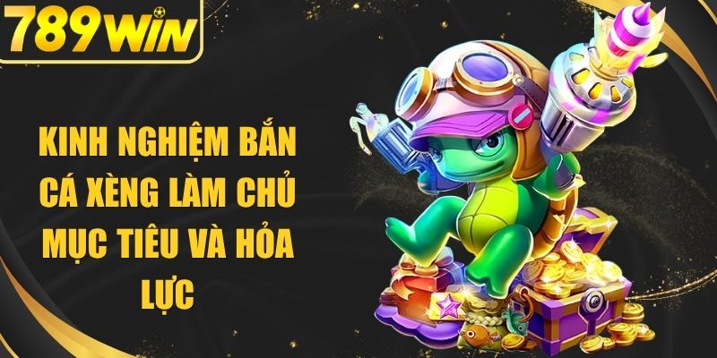 Kinh Nghiệm Bắn Cá Xèng