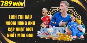 Lịch Thi Đấu Ngoại Hạng Anh
